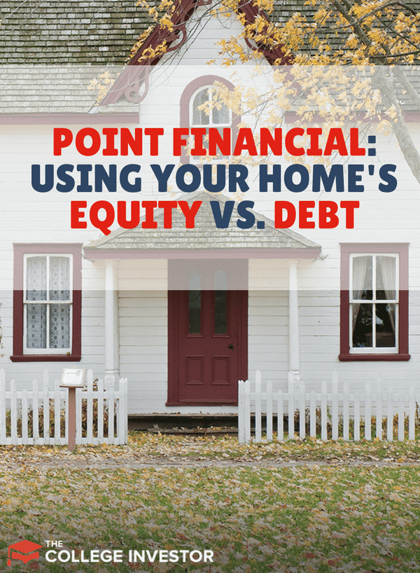 Point Financial - Using Your Home's Equity Vs. Debt